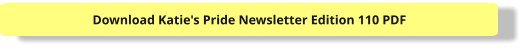 Download Katie's Pride Newsletter Edition 110 PDF